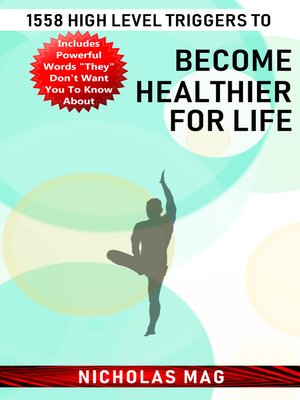 cover image of 1558 High Level Triggers to Become Healthier for Life